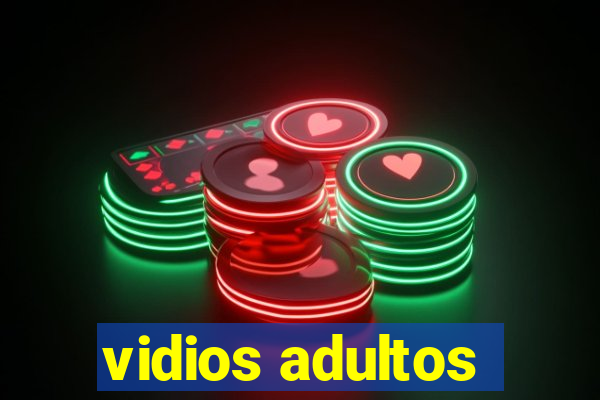 vidios adultos